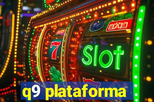 q9 plataforma